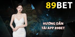 Hướng dẫn tải app 89BET về thiết bị